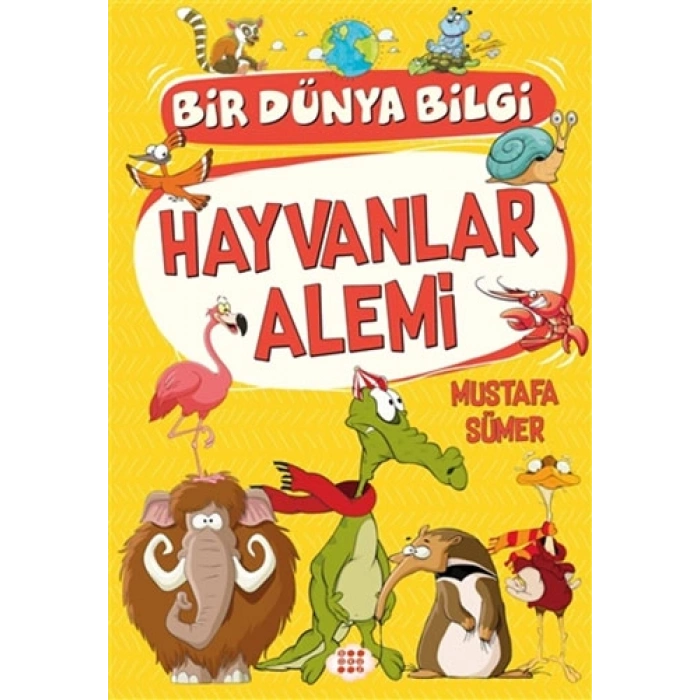 Hayvanlar Alemi - Bir Dünya Bilgi