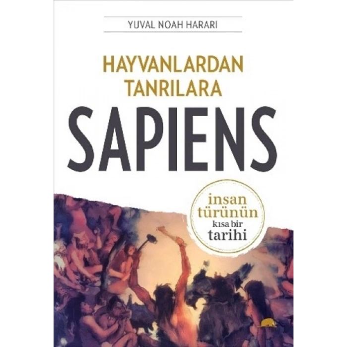 Hayvanlardan Tanrılara Sapiens