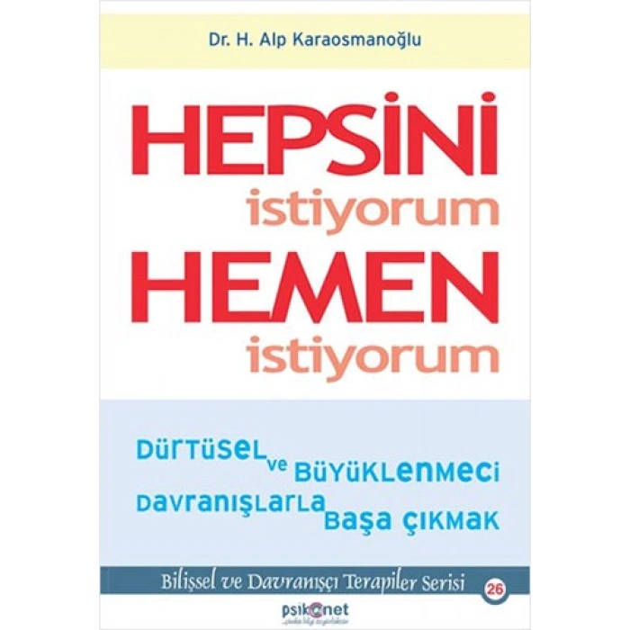 Hepsini İstiyorum Hemen İstiyorum