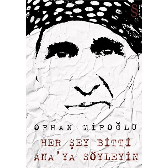 Her Şey Bitti Anaya Söyleyin
