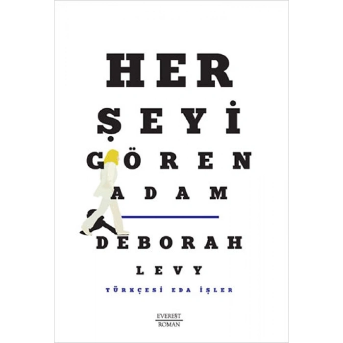 Her Şeyi Gören Adam / Deborah Levy + Sanat Kitabı