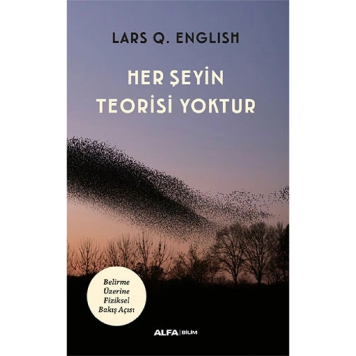 Her Şeyin Teorisi Yoktur