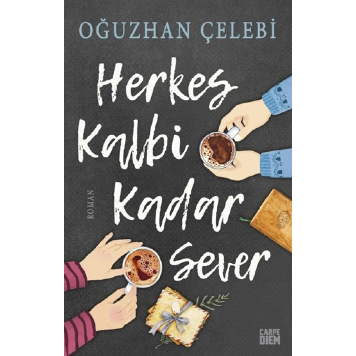 Herkes Kalbi Kadar Sever