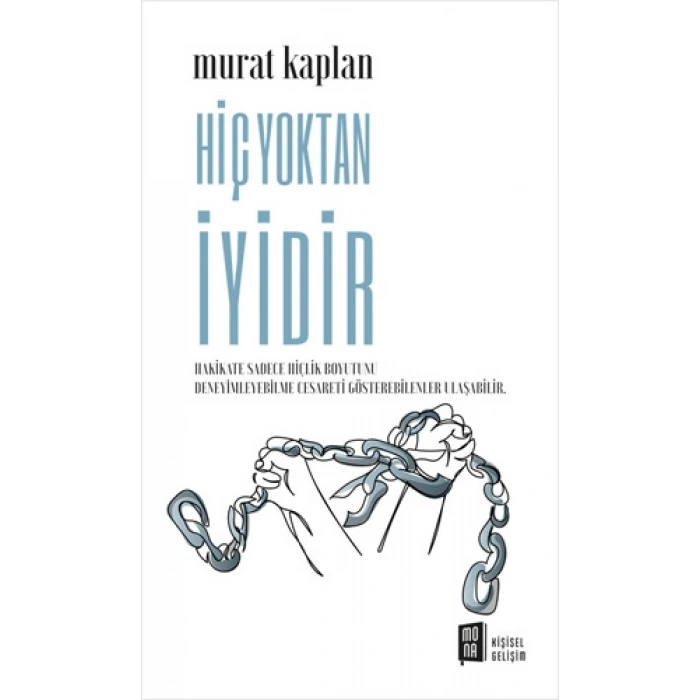 Hiç Yoktan İyidir
