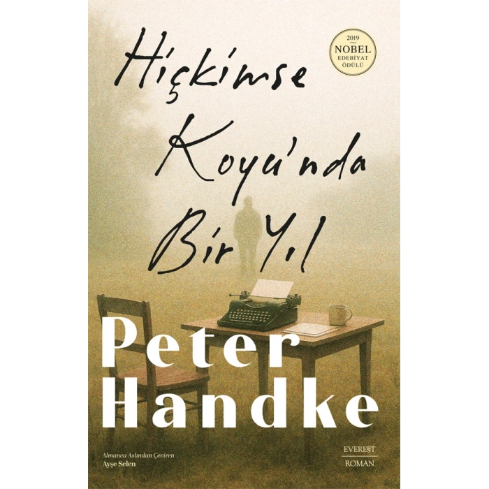 Hiçkimse Koyu’nda Bir Yıl / Peter Handke + Sanat Kitabı