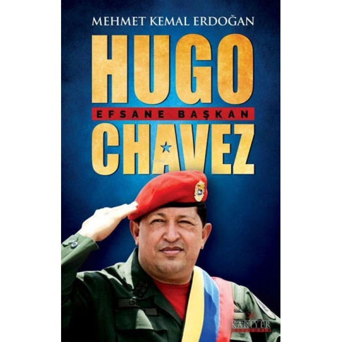 Hugo Chavez - Efsane Başkan