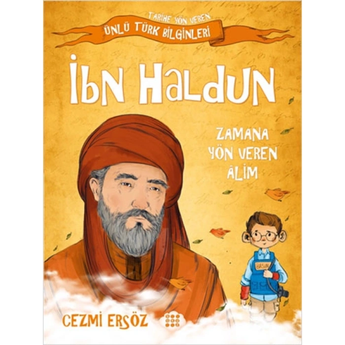 İbn Haldun: Zamana Yön Veren Alim