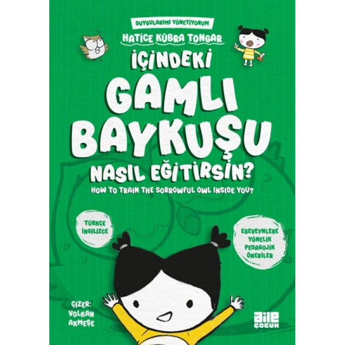 İçindeki Gamlı Baykuşu Nasıl Eğitirsin?