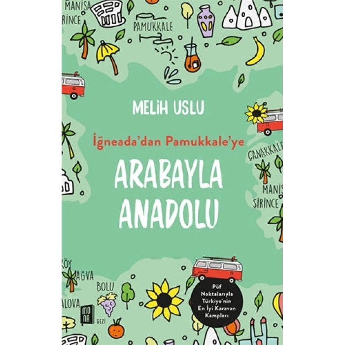 İğneada’dan Pamukkale’ye Arabayla Anadolu