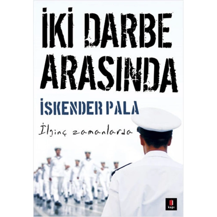 İki Darbe Arasında