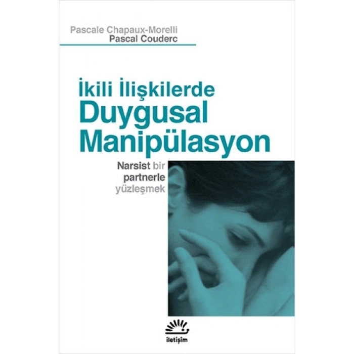 İkili İlişkilerde Duygusal Manipülasyon