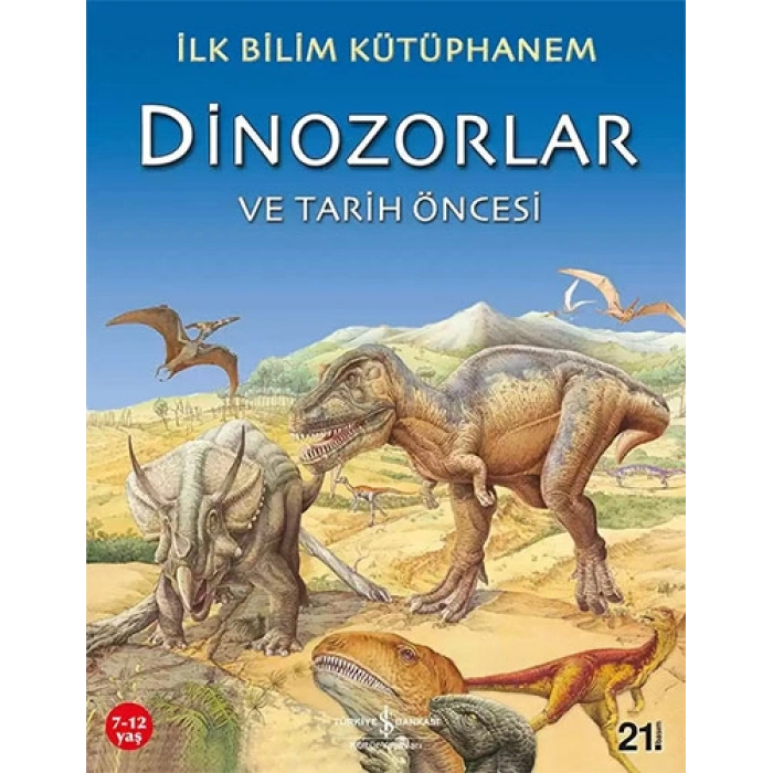 İlk Bilim Kütüphanem - Dinozorlar ve Tarih Öncesi