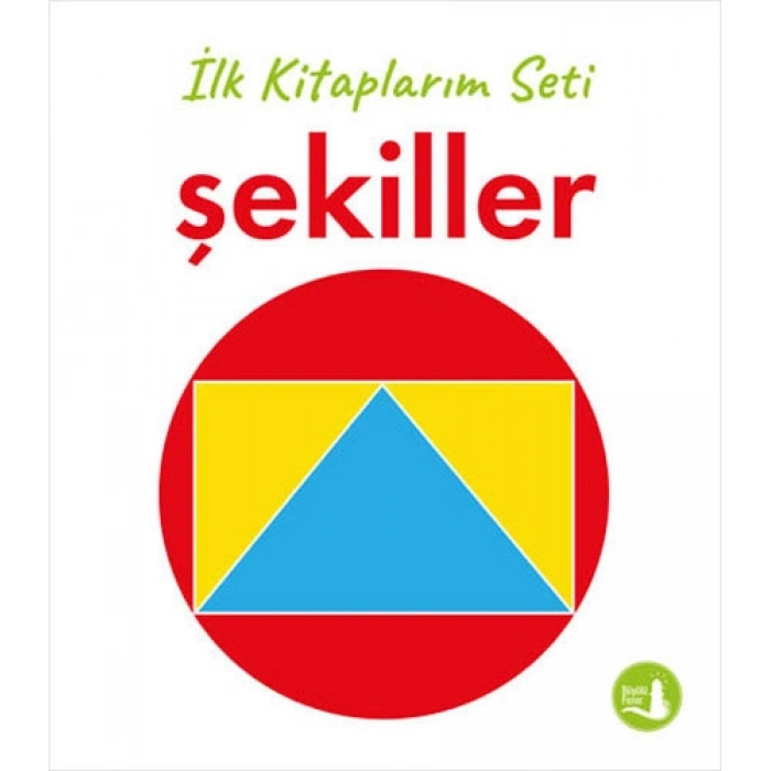 İlk Kitaplarım - Şekiller (Ciltli)