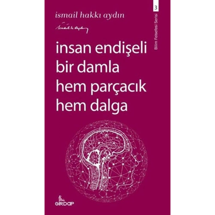 İnsan Endişeli Bir Damla Hem Parçacık Hem Dalga