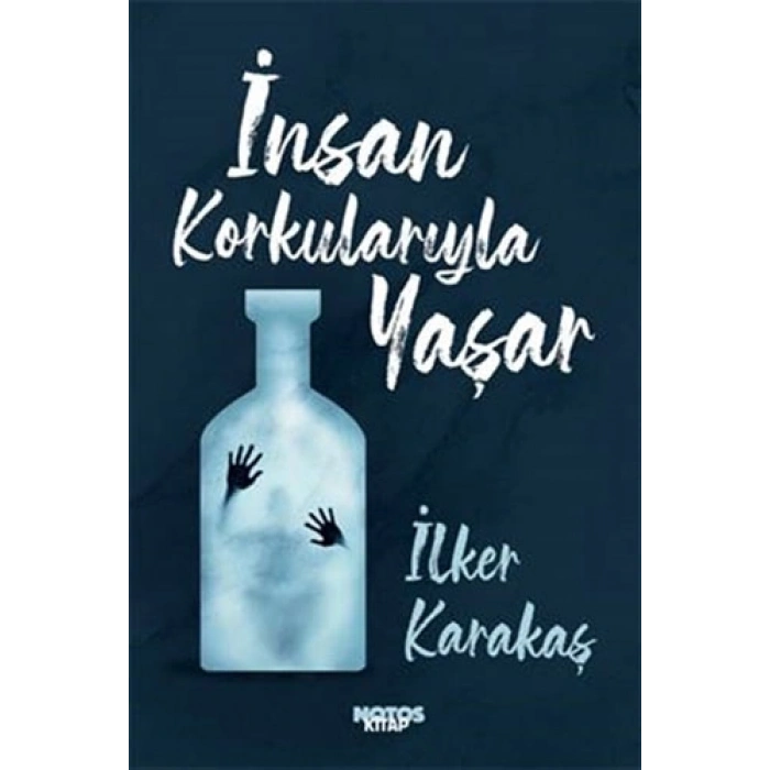 İnsan Korkularıyla Yaşar
