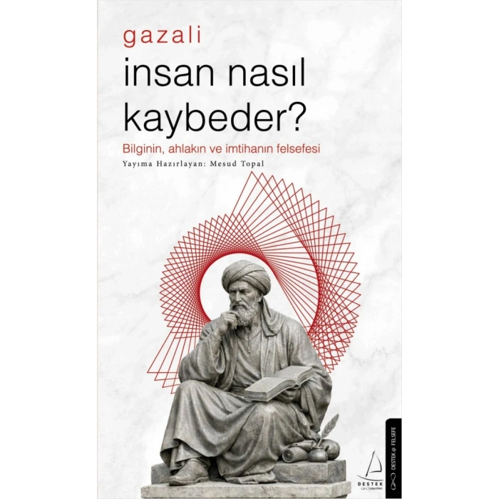 İnsan Nasıl Kaybeder ? - Gazali