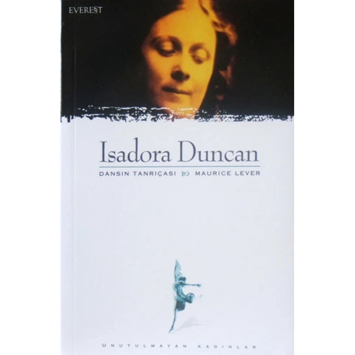 Isadora Duncan - Dansın Tanrıçası & Maurice Lever