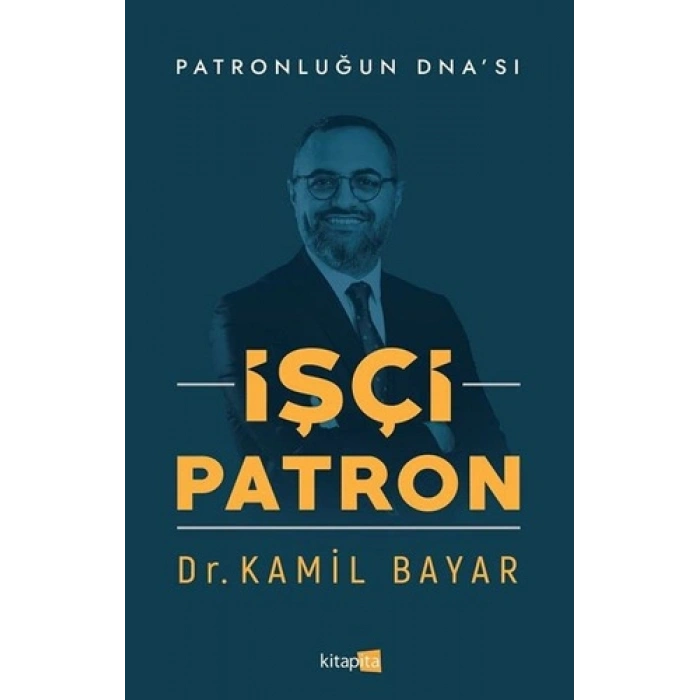 İşçi Patron - Patronluğun DNAsı
