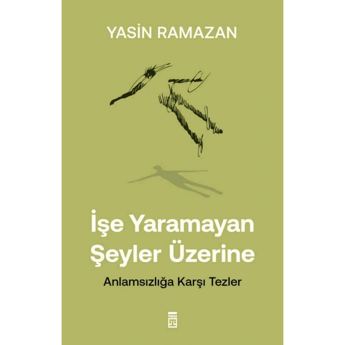 İşe Yaramayan Şeyler Üzerine