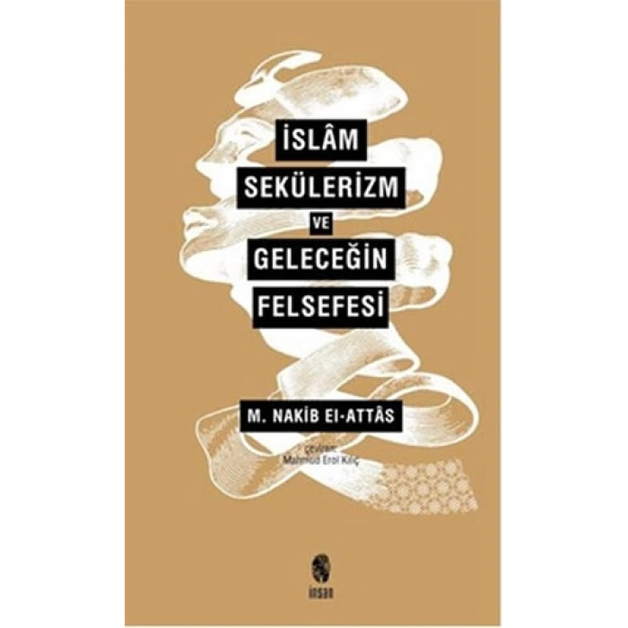 İslam Sekülerizm ve Geleceğin Felsefesi
