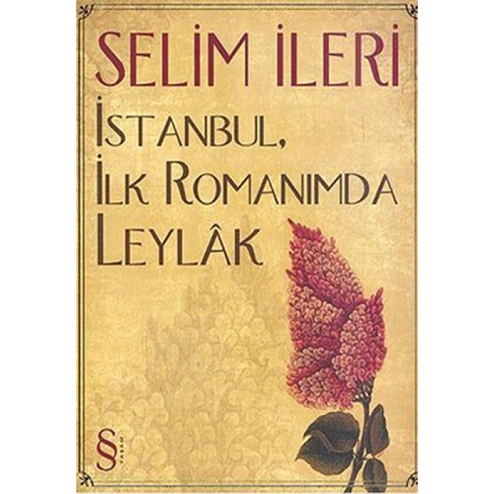 İstanbul, İlk Romanımda Leylâk