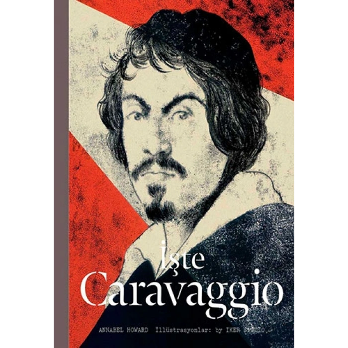 İşte Caravaggio (Ciltli)
