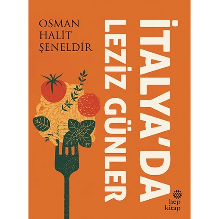İtalya’da Leziz Günler