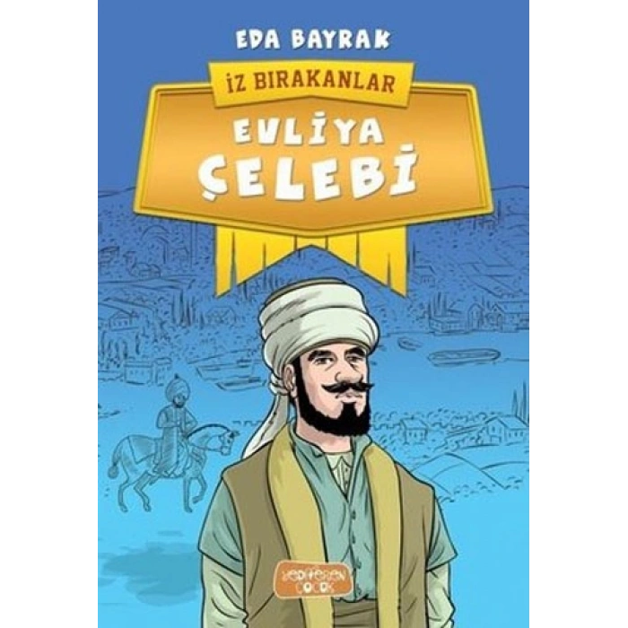 İz Bırakanlar - Evliya Çelebi