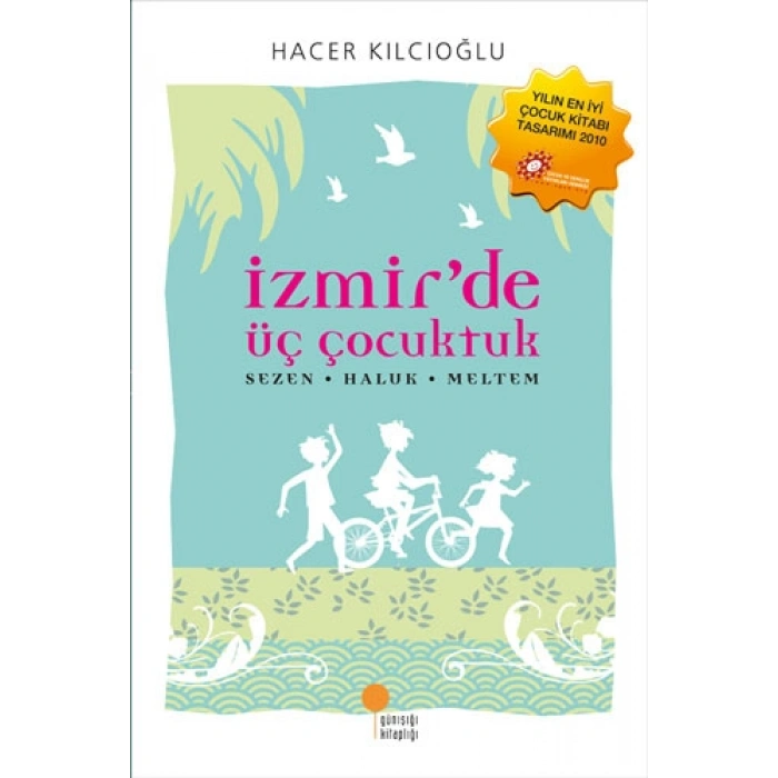 İzmirde Üç Çocuktuk