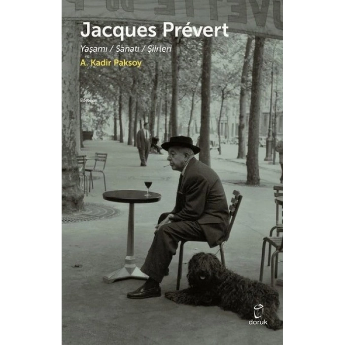Jacques Prevert - Yaşamı - Sanatı - Şiirleri