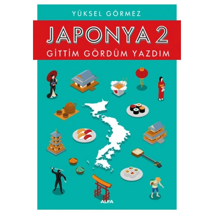 Japonya 2 - Gittim Gördüm Yazdım