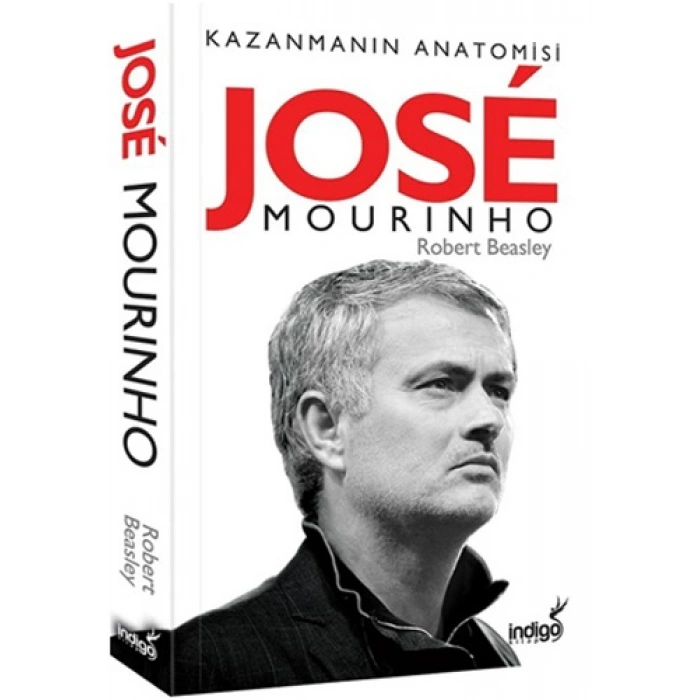 Jose Mourinho - Kazanmanın Anatomisi