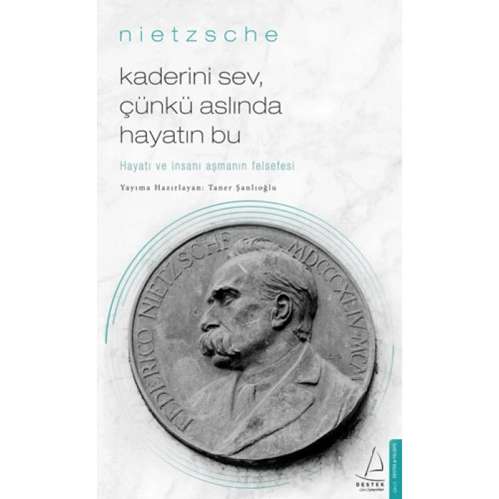 Kaderini Sev, Çünkü Aslında Hayatın Bu - Nietzsche