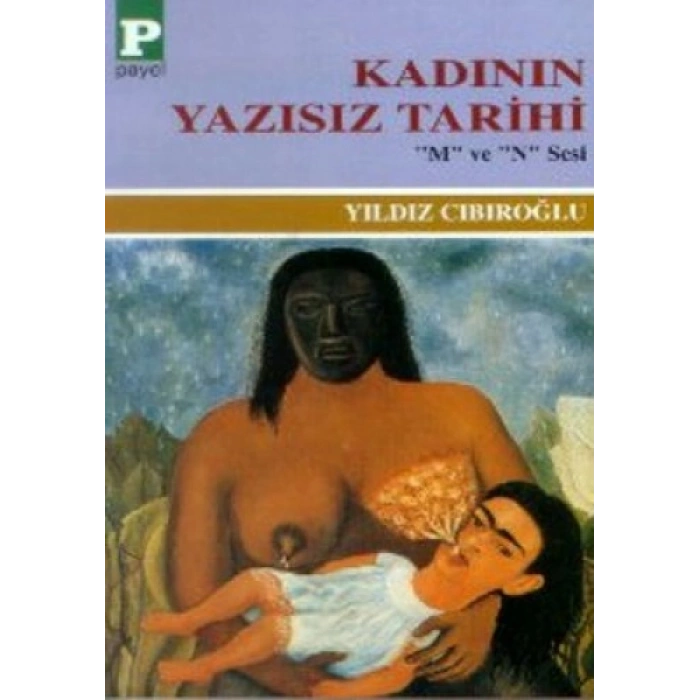KADININ YAZISIZ TARİHİ