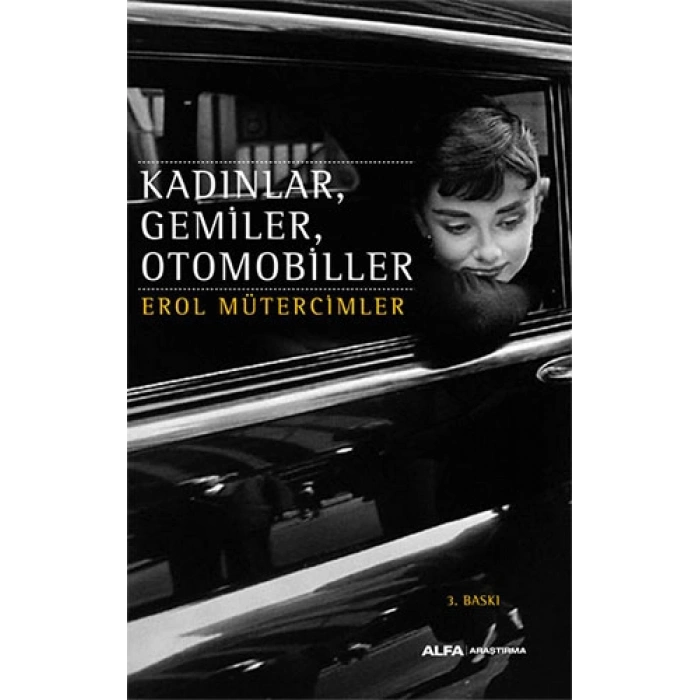 Kadınlar, Gemiler,Otomobiller