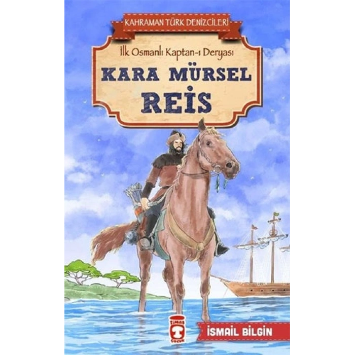 Kahraman Türk Denizcileri - Kara Mürsel Reis