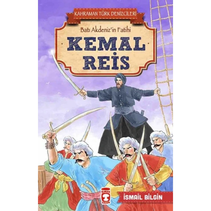 Kahraman Türk Denizcileri - Kemal Reis
