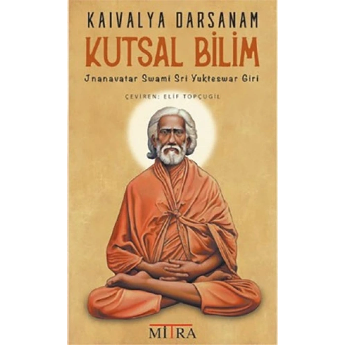 Kaivalya Darsanam - Kutsal Bilim