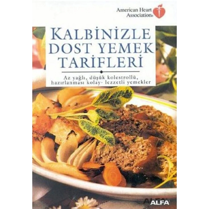 Kalbinizle Dost Yemek Tarifleri