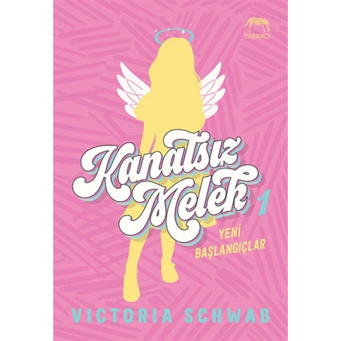 Kanatsız Melek 1 - Yeni Başlangıçlar