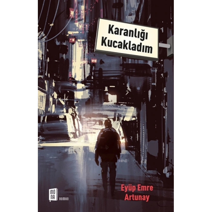 Karanlığı Kucakladım