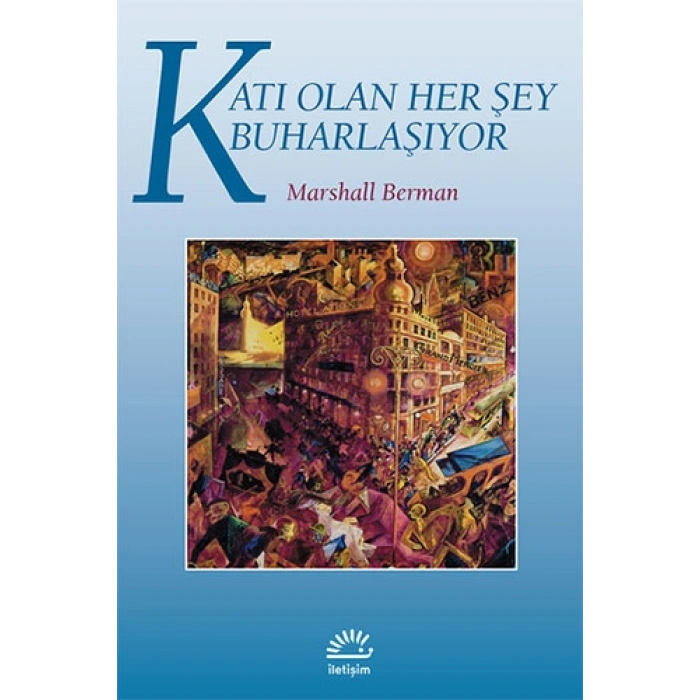 Katı Olan Her Şey Buharlaşıyor