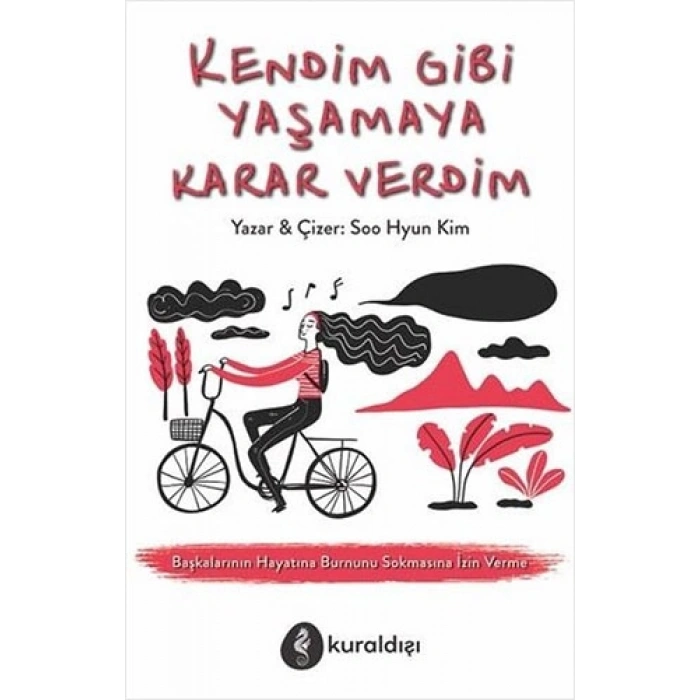 Kendim Gibi Yaşamaya Karar Verdim