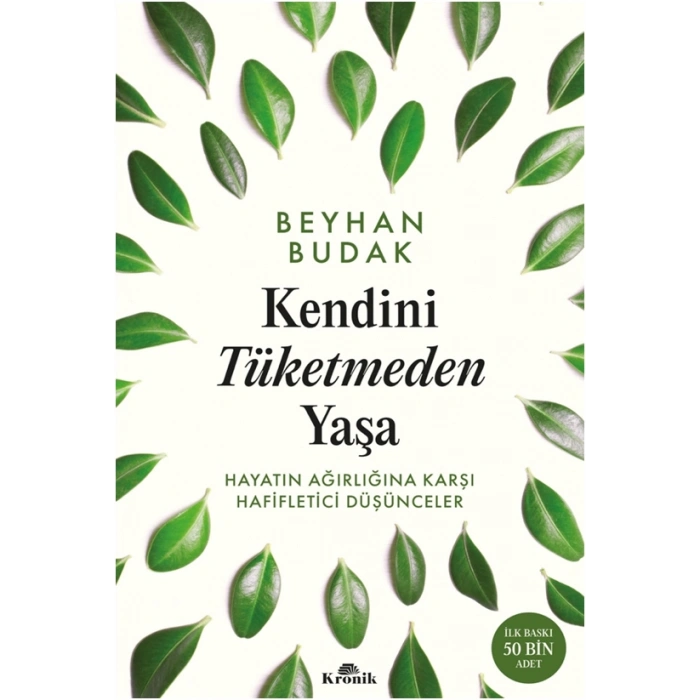 Kendini Tüketmeden Yaşa