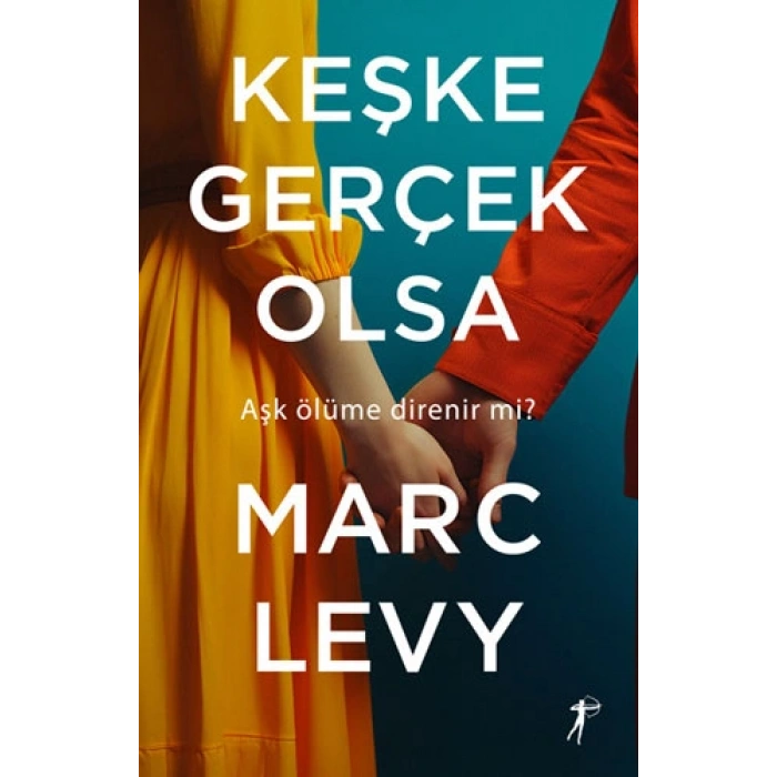 Keşke Gerçek Olsa / Marc Levy + Sanat Kitabı