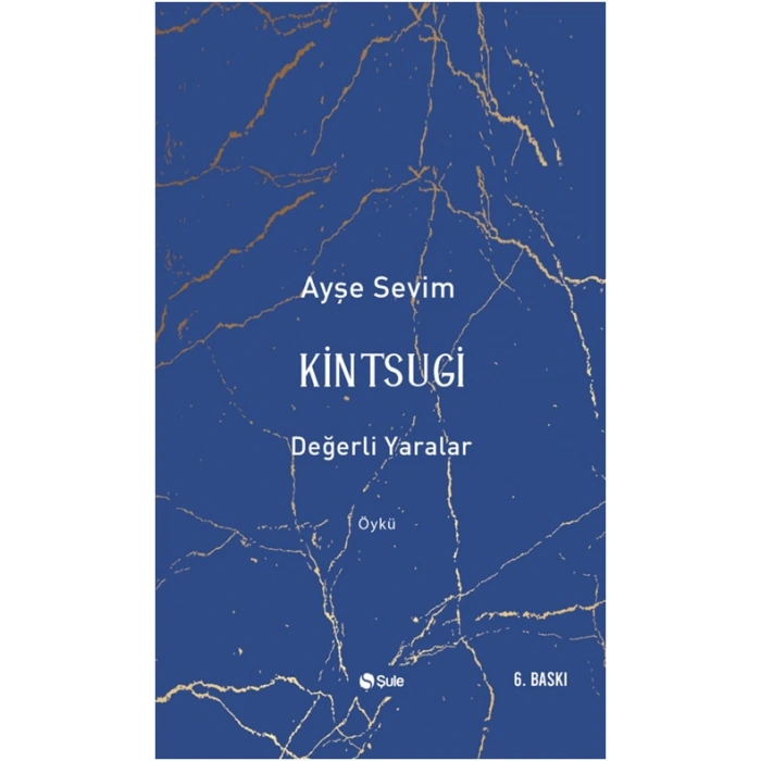 Kintsugi - Değerli Yaralar