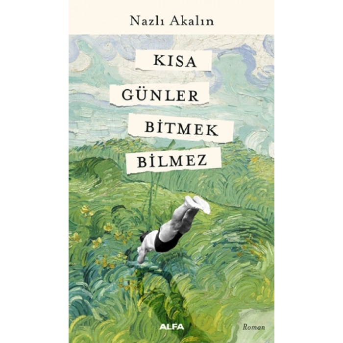 Kısa Günler Bitmek Bilmez / Nazlı Akalın + Sanat Kitabı