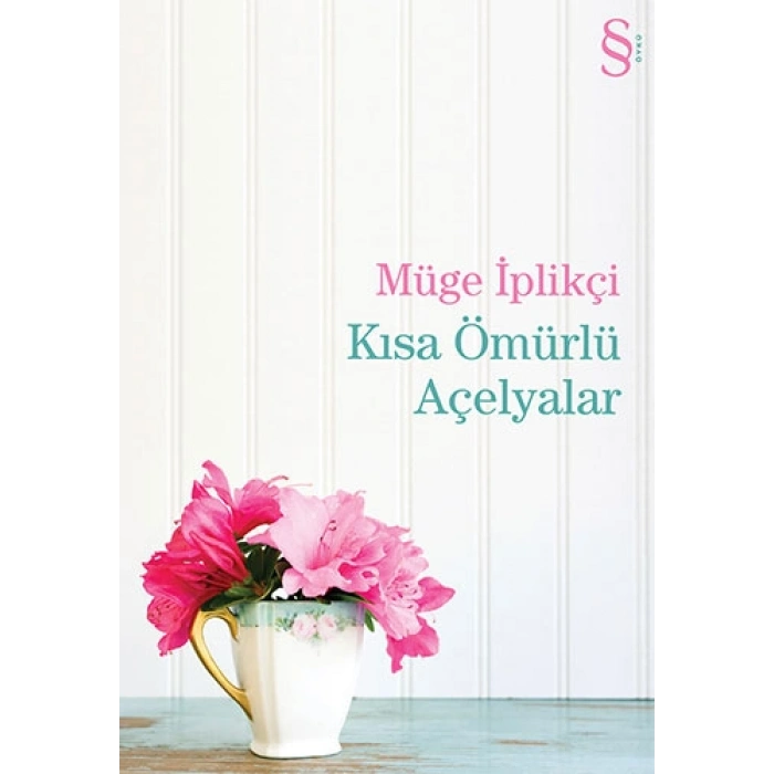 Kısa Ömürlü Açelyalar