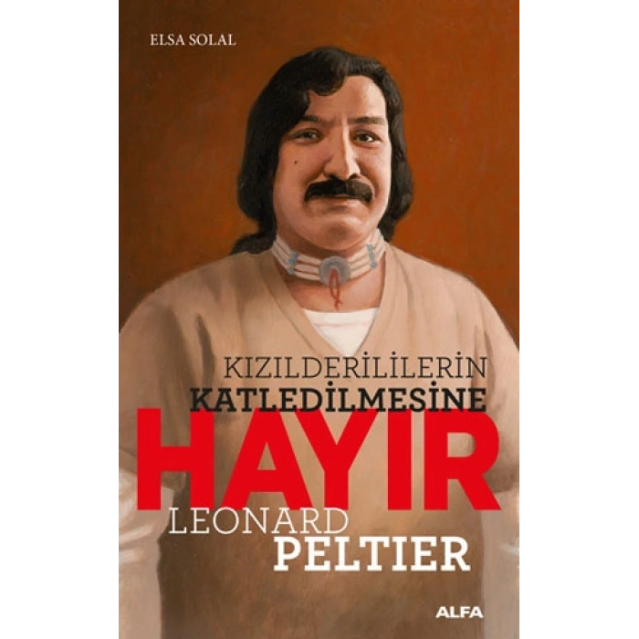 Kızılderililerin Katledilmesine Hayır - Leonard Peltier