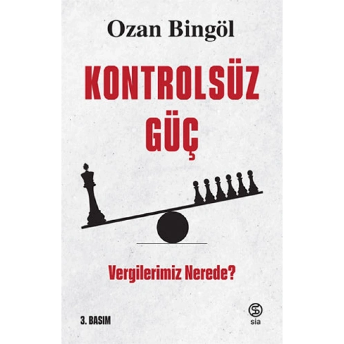 Kontrolsüz Güç - Vergilerimiz Nerede?